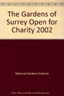 The Gardens of Surrey Open for Charity 2002