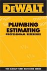 DEWALT  Plumbing Estimating Professional Reference