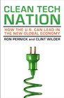 Clean Tech Nation How the US Can Lead in the New Global Economy