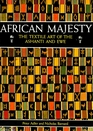 African Majesty The Textile Art of the Ashanti and Ewe