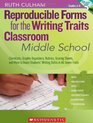 Reproducible Forms for the Writing Traits Classroom Middle School Checklists Graphic Organizers Rubrics Scoring Sheets and More to Boost Students' Writing Skills in All Seven Traits
