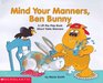 Mind Your Manners Ben Bunny A LiftTheFlap Book About Table Manners