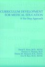 Curriculum Development for Medical Education A SixStep Approach