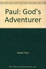 Paul God's Adventurer