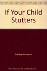 If Your Child Stutters  A Guide for Parents