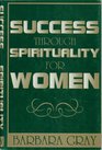 Success Through Spirituality for Women