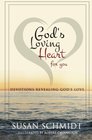 God's Loving Heart for You Devotions Revealing God's Love