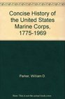 A Concise History of the United States Marine Corps 17751969