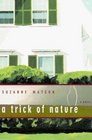 A Trick of Nature A Novel
