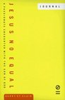 Jesus No Equal Journal A Passionate Encounter with the Son of God