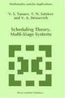Scheduling TheoryMultiStage Systems