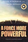A Force More Powerful A Century of Nonviolent Conflict