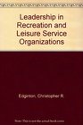 Leadership in Recreation and Leisure Service Organizations