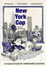 New York Cop and Other Investigations A Resource Book for Mathematics Teachers