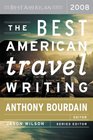 The Best American Travel Writing 2008 (Best American)