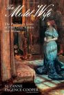 The Model Wife The Passionate Lives of Effie Gray Ruskin and Millais