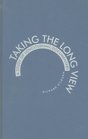 Taking the Long View A Study of Longitudinal Documentary