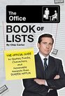 The Office Book of Lists The Official Guide to Quotes Pranks Characters and Memorable Moments from Dunder Mifflin