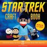 The Star Trek Craft Book: Make It So!
