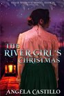 The River Girl's Christmas Texas Women of Spirit Book 4