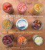 Canning for a New Generation A Seasonal Guide to Filling the Modern Pantry