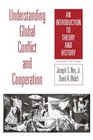 Understanding Global Conflict and Cooperation An Introduction to Theory and History