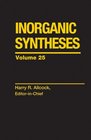 Volume 25 Inorganic Syntheses