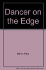 Dancer on the Edge