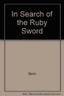 In Search of the Ruby Sword