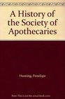 A History of the Society of Apothecaries