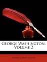 George Washington Volume 2