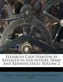 Elizabeth Cady Stanton As Revealed In Her Letters Diary And Reminiscences Volume 2