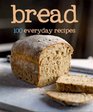 Bread (100 Recipes) (Love Food)