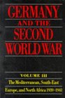Germany and the Second World War The Mediterranean SouthEast Europe and North Africa 19391941  From Italy's Declaration of NonBelligerence to