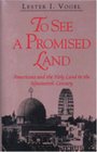 To See a Promised Land Americans and the Holy Land in the Nineteenth Century