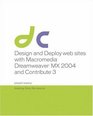 Design and Deploy Websites with Macromedia Dreamweaver MX 2004 and Contribute 3 Training from the Source