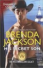 His Secret Son (Westmoreland Legacy, Bk 2) (Harlequin Desire, No 2557)