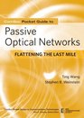 Passive Optical Networks Flattening the Last Mile Access