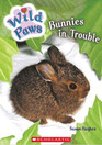 Wild Paws Bunnies in Trouble