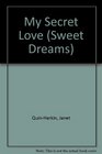 MY SECRET LOVE #1 (Sweet Dreams Special, No 1)