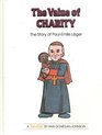 The value of charity: The story of Paul-Emile Léger (The ValueTales series)