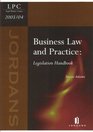 Business Law and Practice Legislation Handbook 2003/04