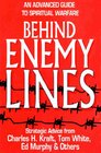 Behind Enemy Lines An Advanced Guide to Spiritual Warfare