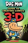 Guide to Creating Comic in 3-D (Dog Man)