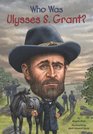 Who Was Ulysses S Grant