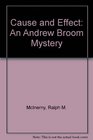 Cause and Effect An Andrew Broom Mystery