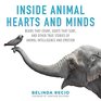 Inside Animal Hearts and Minds: Bears That Count, Goats That Surf, and Other True Stories of Animal Intelligence and Emotion