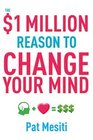The 1 Million Reason to Change Your Mind