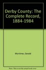 Derby County The Complete Record 18841984