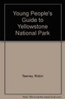 Young People's Guide to Yellowstone National Park